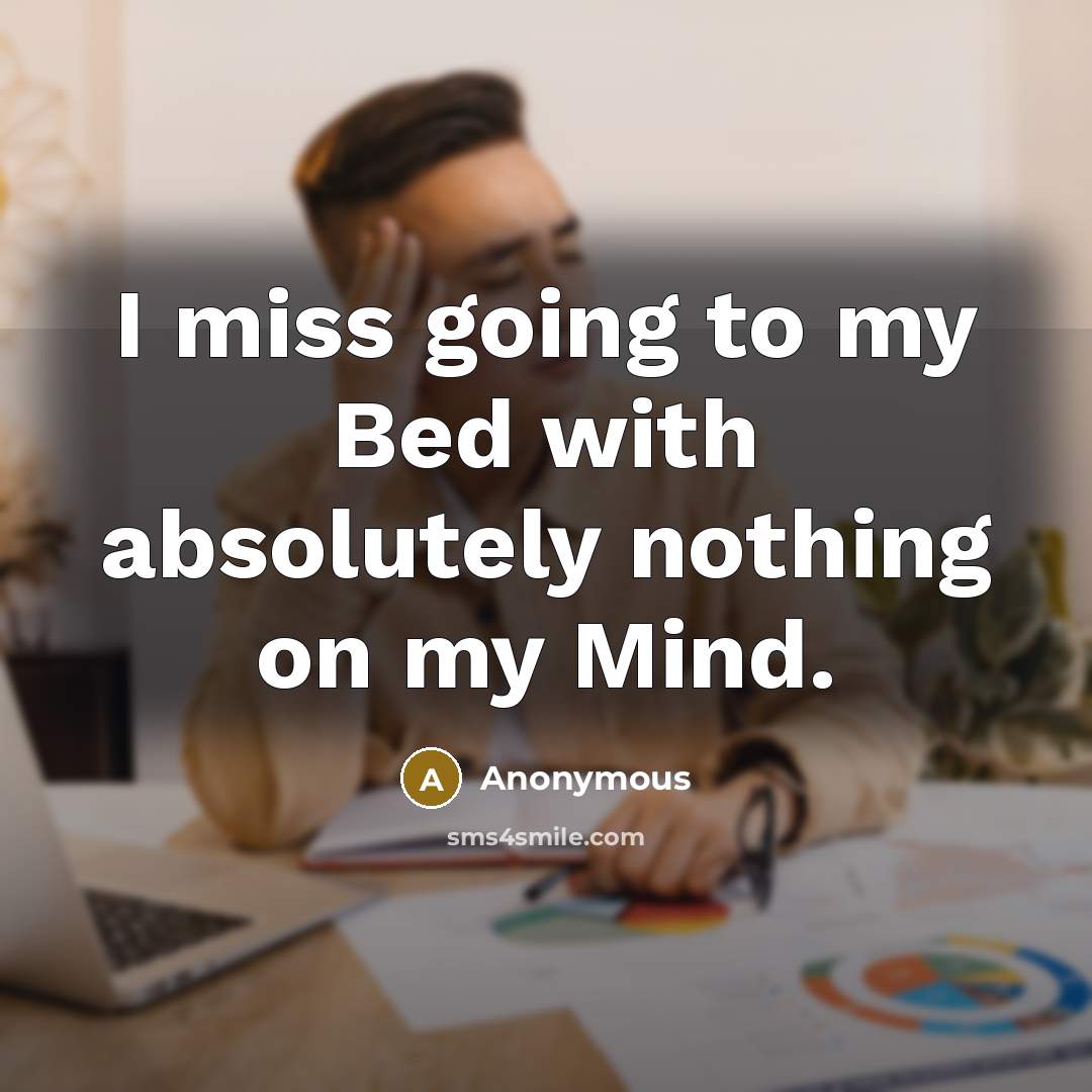 “I miss going to my Bed with absolutely nothing on…” quote by Anonymous