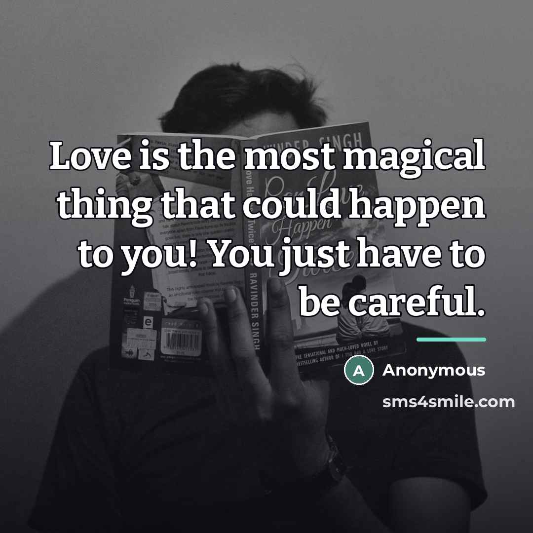 “Love is the most magical thing that could happen to…” quote by Anonymous
