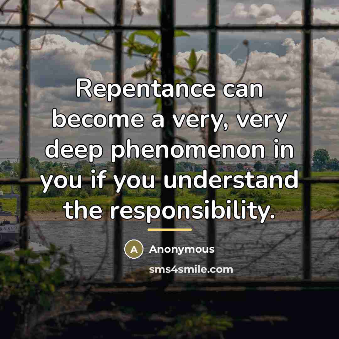 “Repentance can become a very, very deep phenomenon in you…” quote by Anonymous