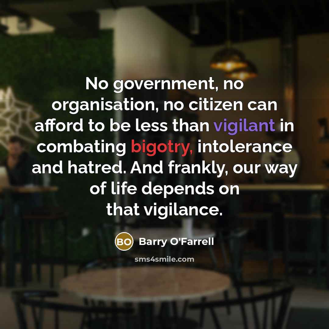 “No government, no organisation, no citizen can afford to be…” quote by Barry O'Farrell