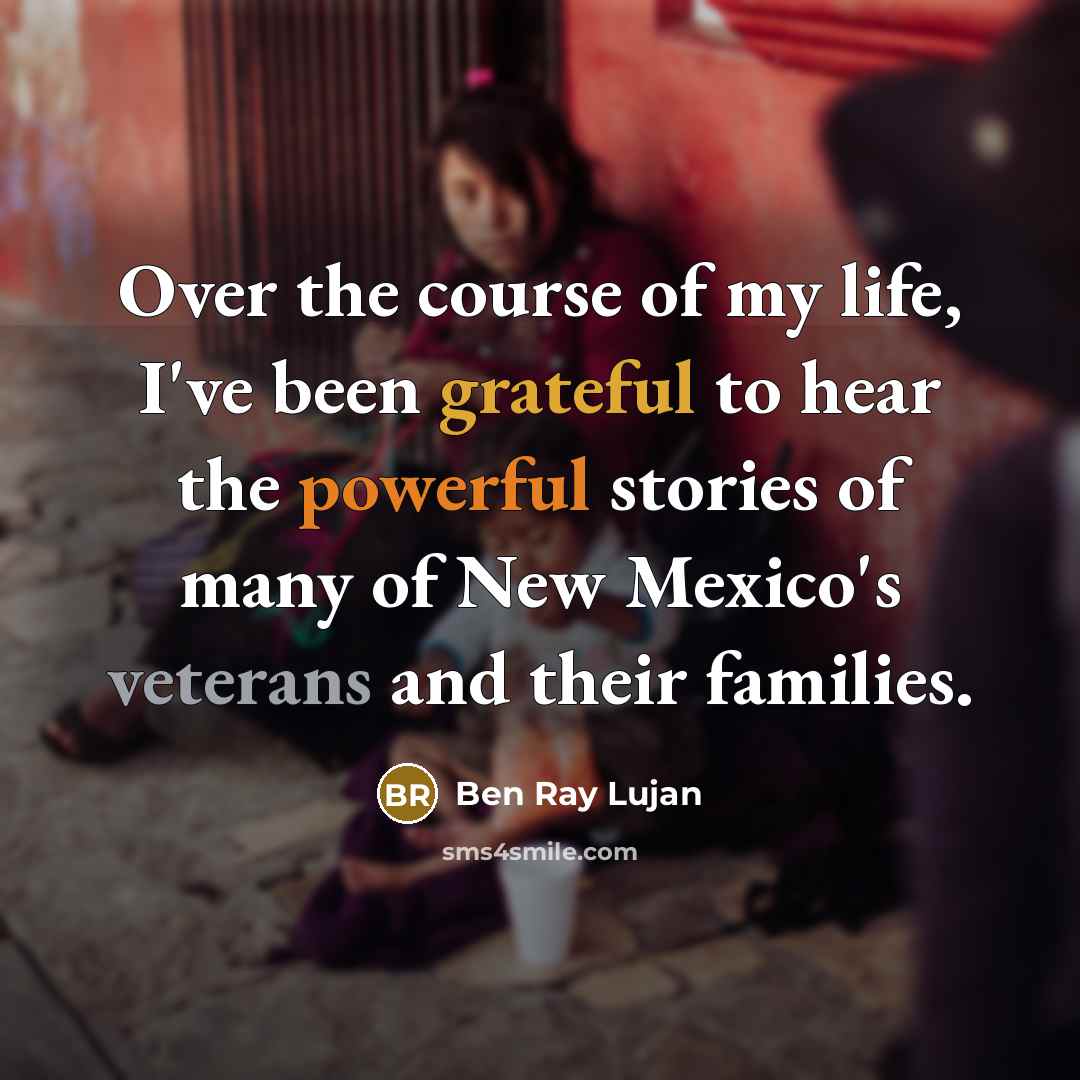“Over the course of my life, I've been grateful to…” quote by Ben Ray Lujan
