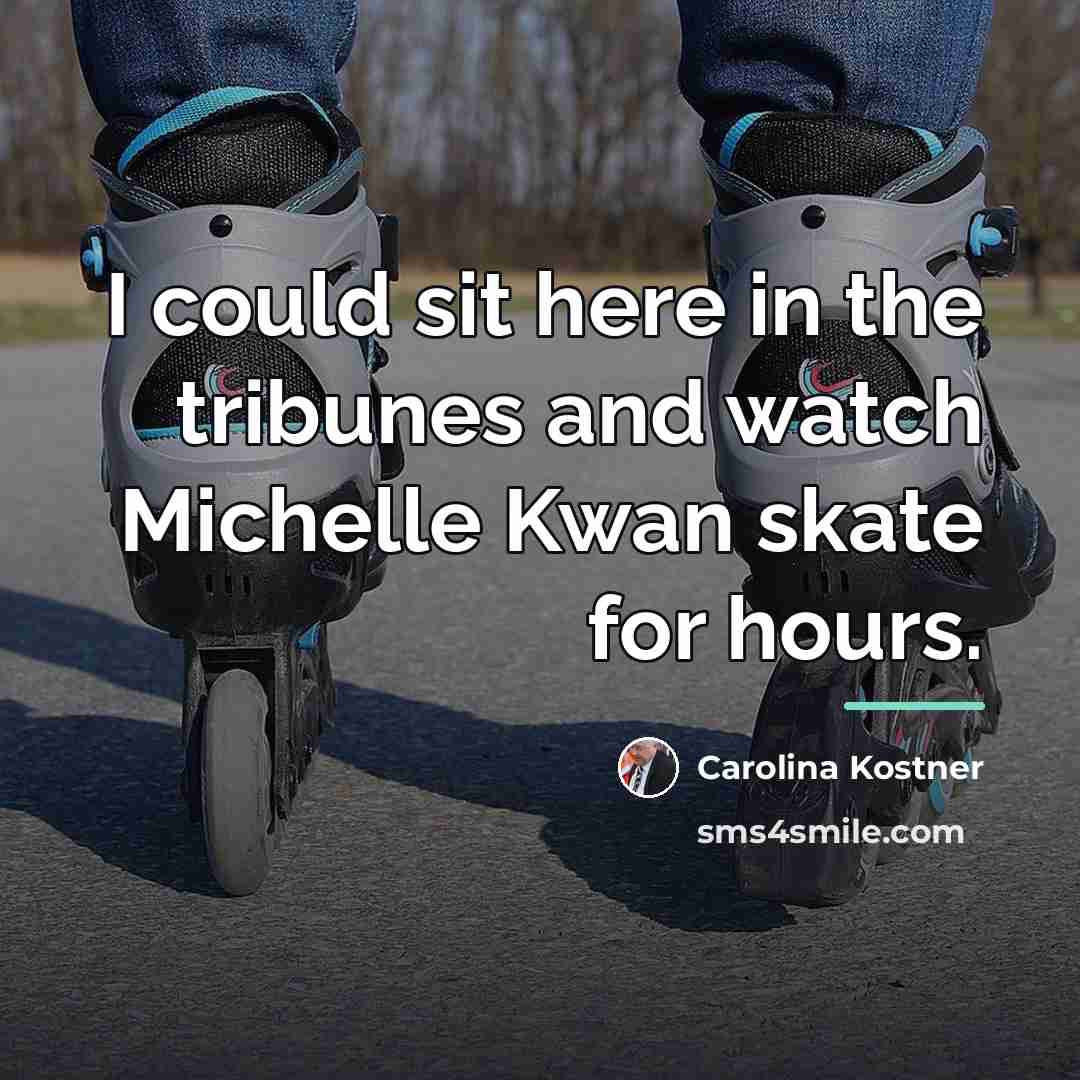 “I could sit here in the tribunes and watch Michelle…” quote by Carolina Kostner
