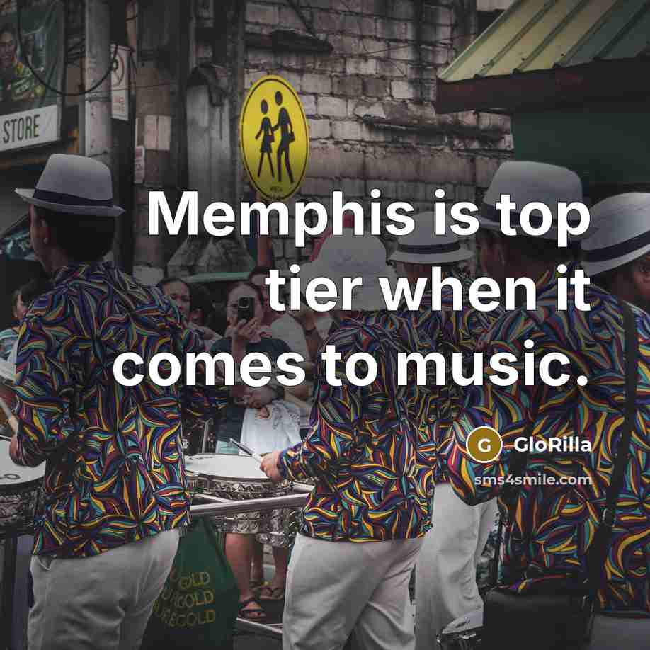 “Memphis is top tier when it comes to music.…” quote by GloRilla
