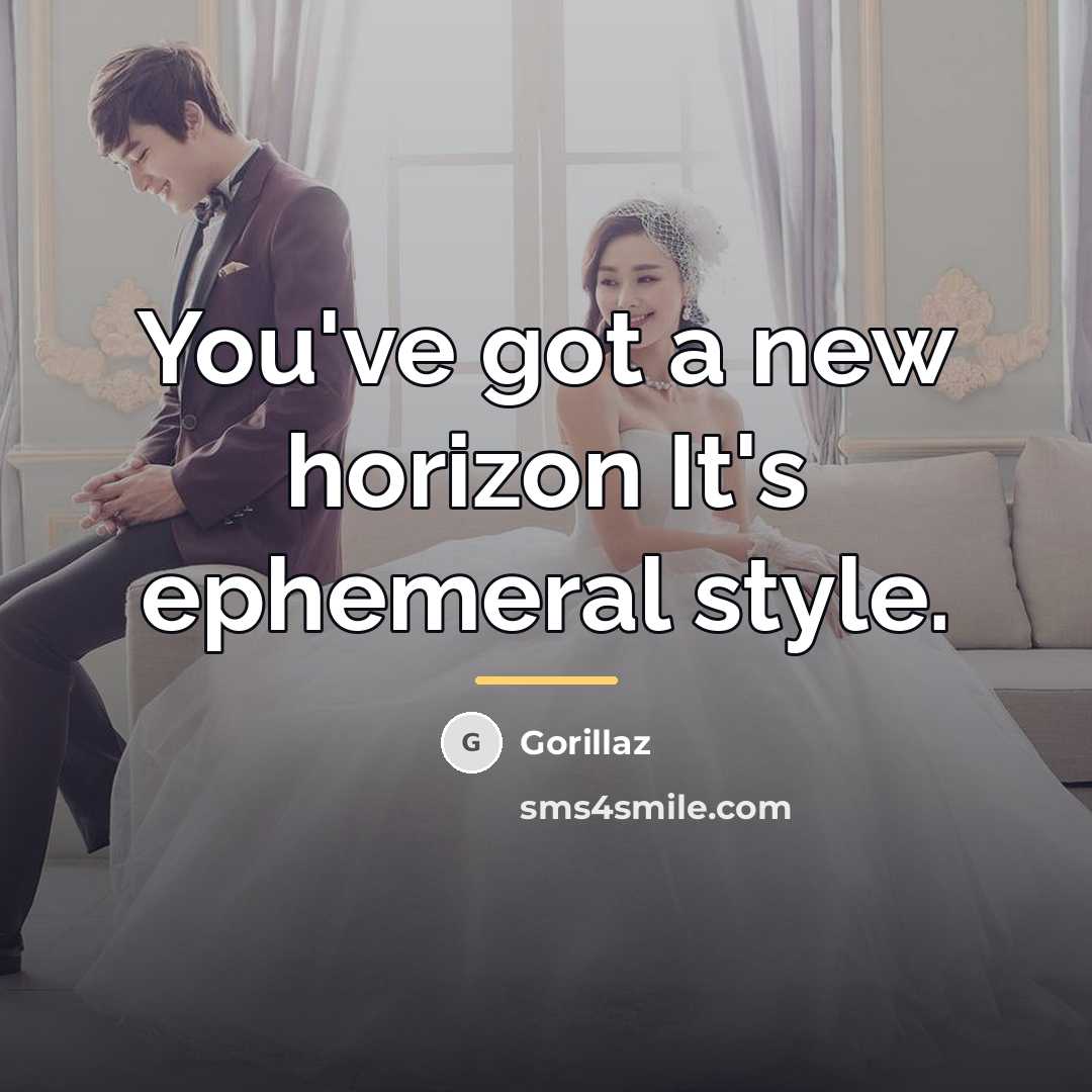 “You've got a new horizon It's ephemeral style.…” quote by Gorillaz