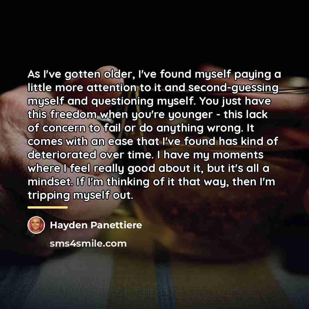 “As I've gotten older, I've found myself paying a little…” quote by Hayden Panettiere