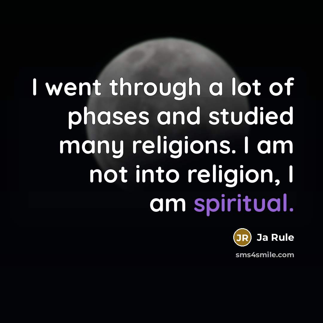“I went through a lot of phases and studied many…” quote by Ja Rule