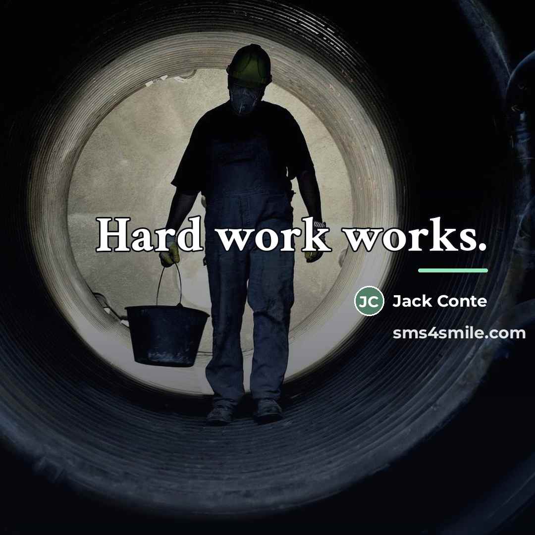 “Hard work works.…” quote by Jack Conte
