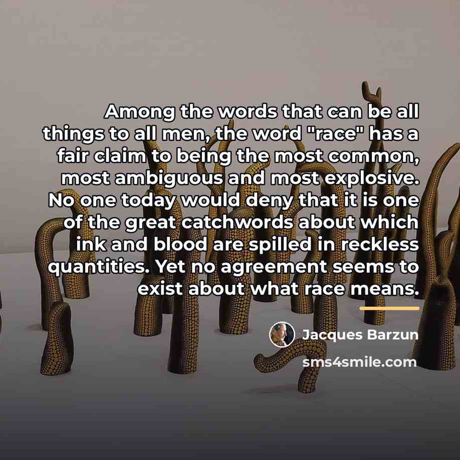 “Among the words that can be all things to all…” quote by Jacques Barzun