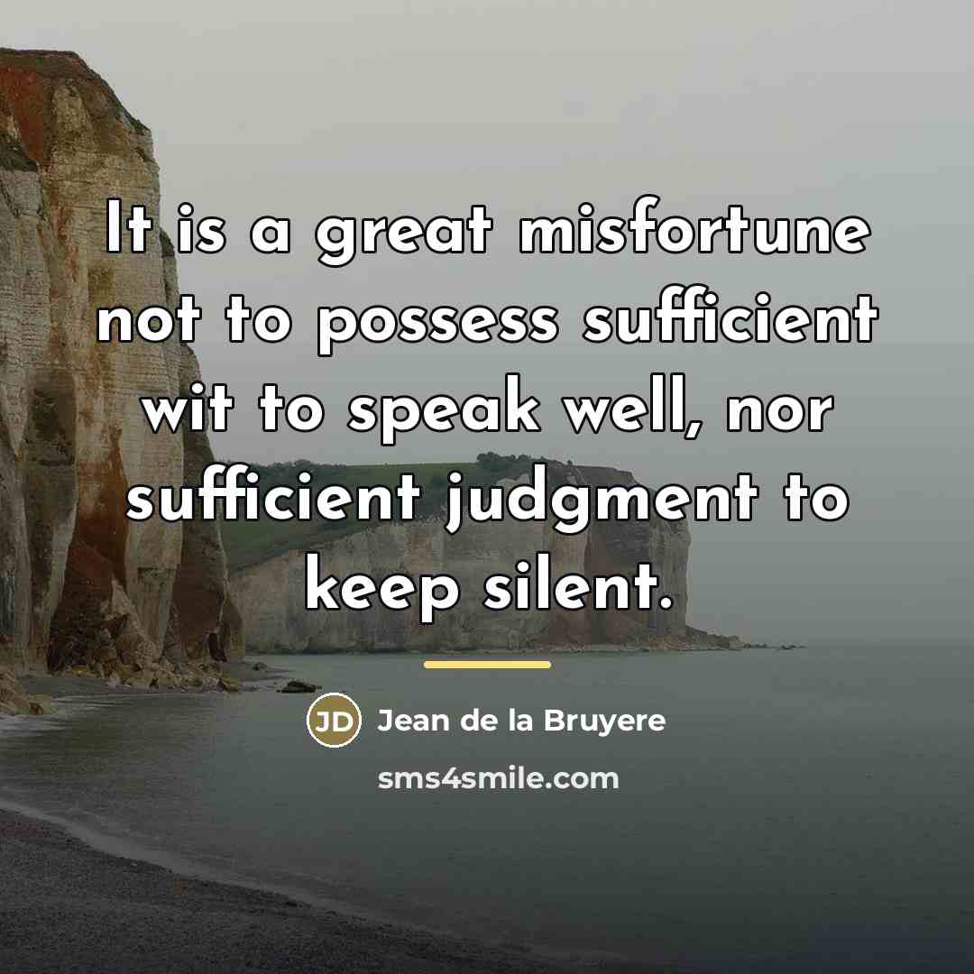 “It is a great misfortune not to possess sufficient wit…” quote by Jean de la Bruyere
