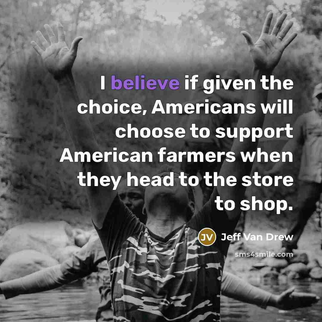 “I believe if given the choice, Americans will choose to…” quote by Jeff Van Drew