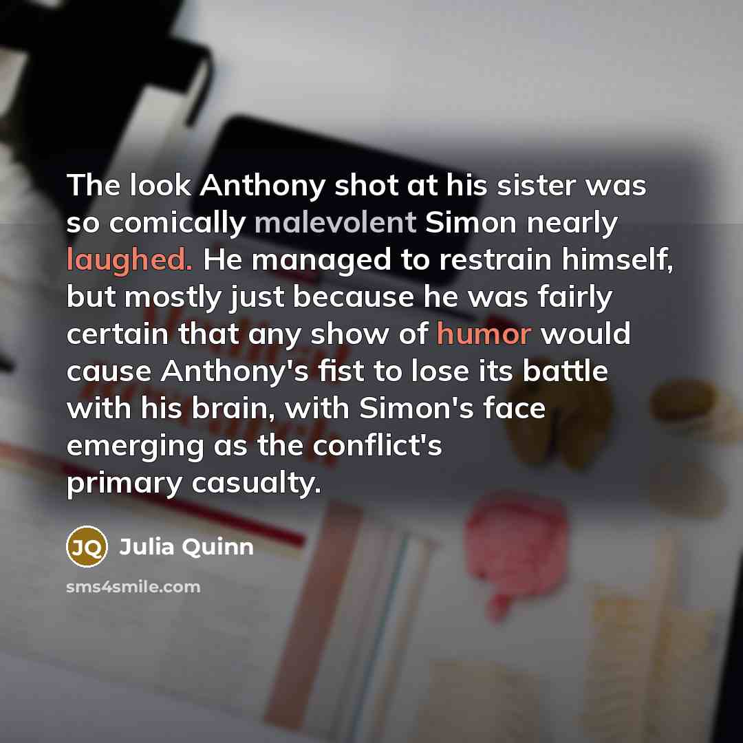 “The look Anthony shot at his sister was so comically…” quote by Julia Quinn