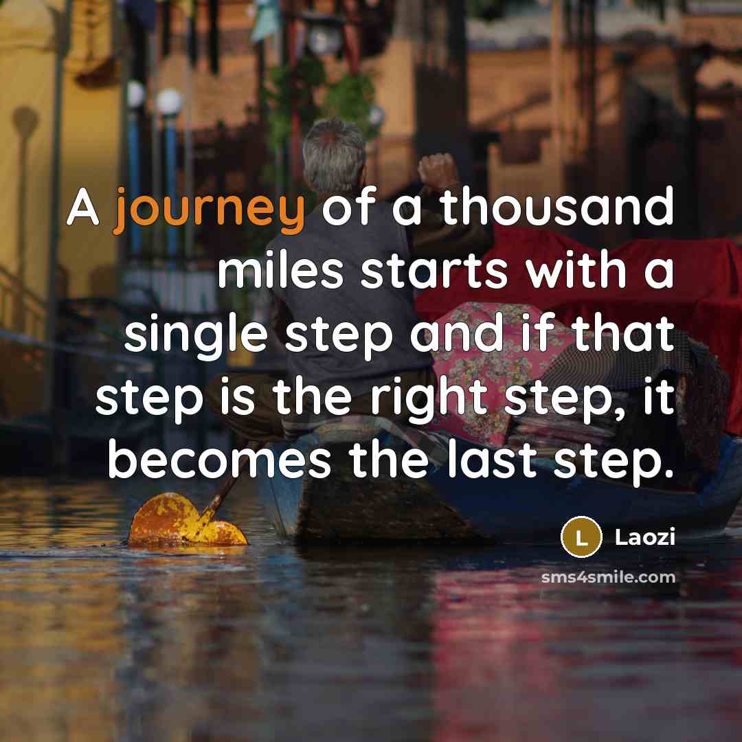 “A journey of a thousand miles starts with a single…” quote by Laozi