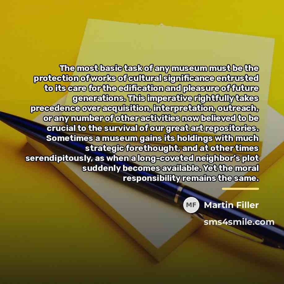 “The most basic task of any museum must be the…” quote by Martin Filler