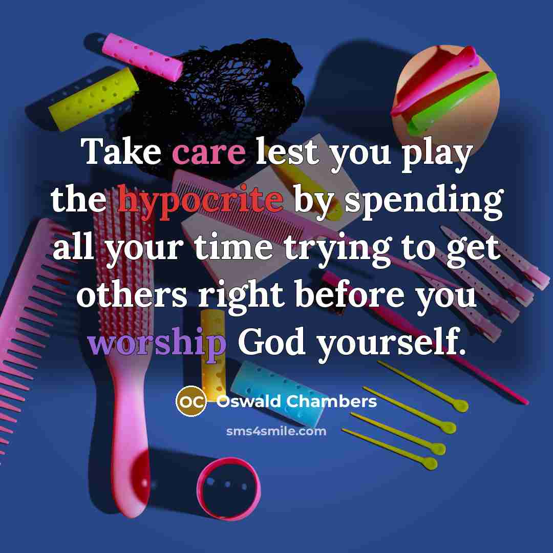 “Take care lest you play the hypocrite by spending all…” quote by Oswald Chambers