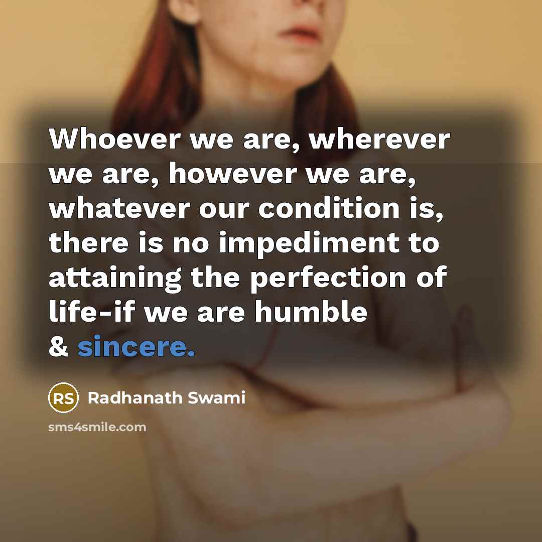 “Whoever we are, wherever we are, however we are, whatever…” quote by Radhanath Swami