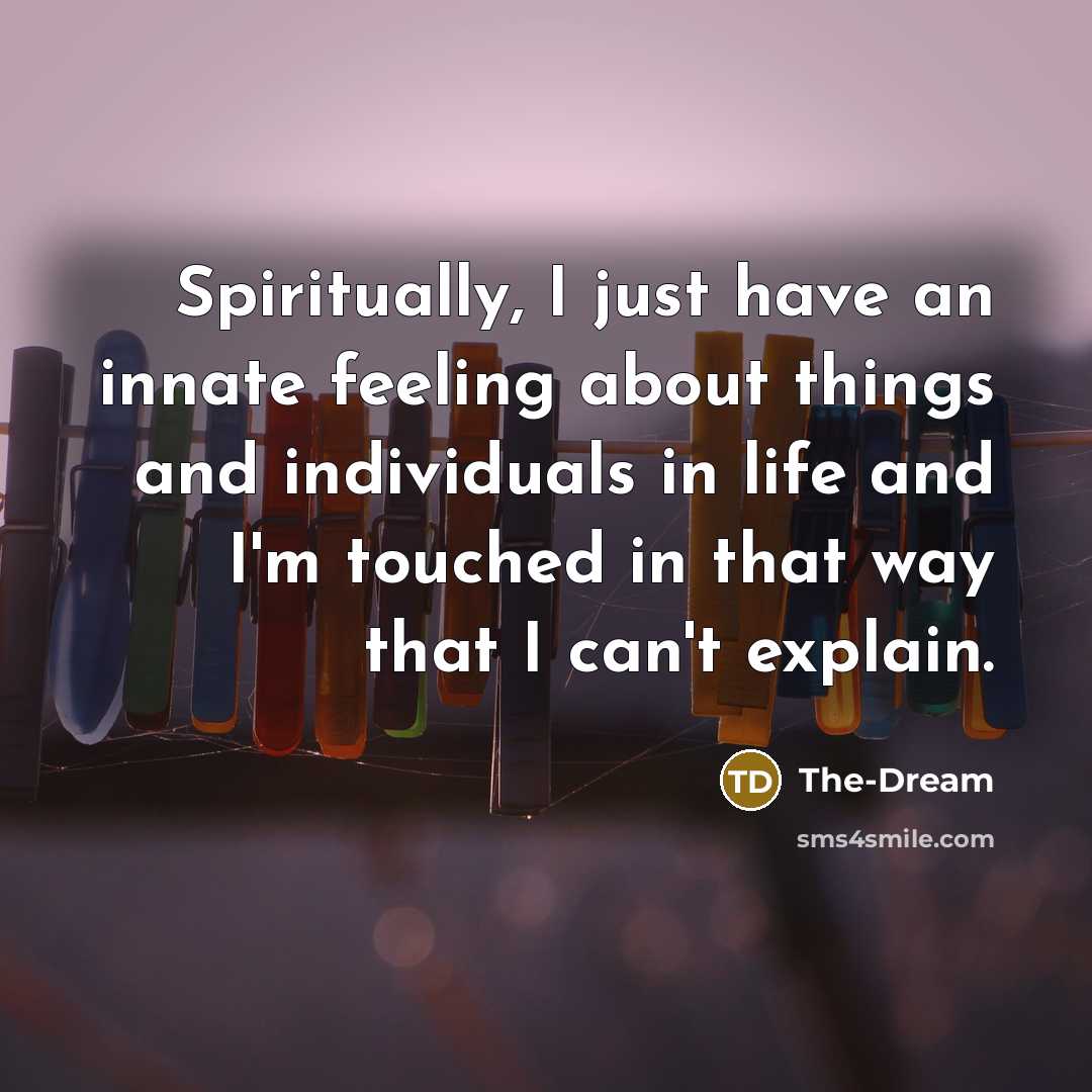 “Spiritually, I just have an innate feeling about things and…” quote by The-Dream
