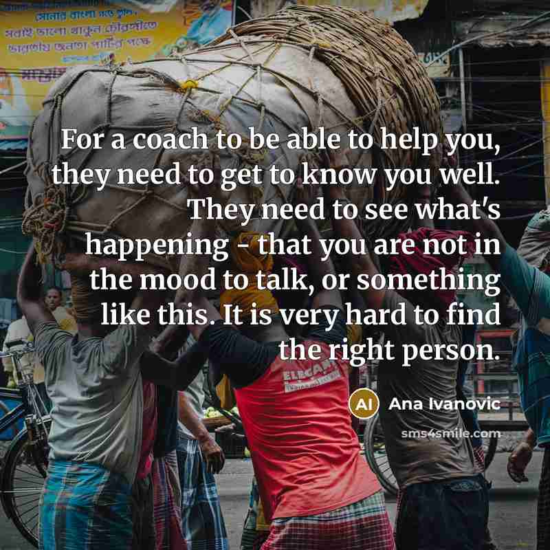 “For a coach to be able to help you, they…” quote by Ana Ivanovic