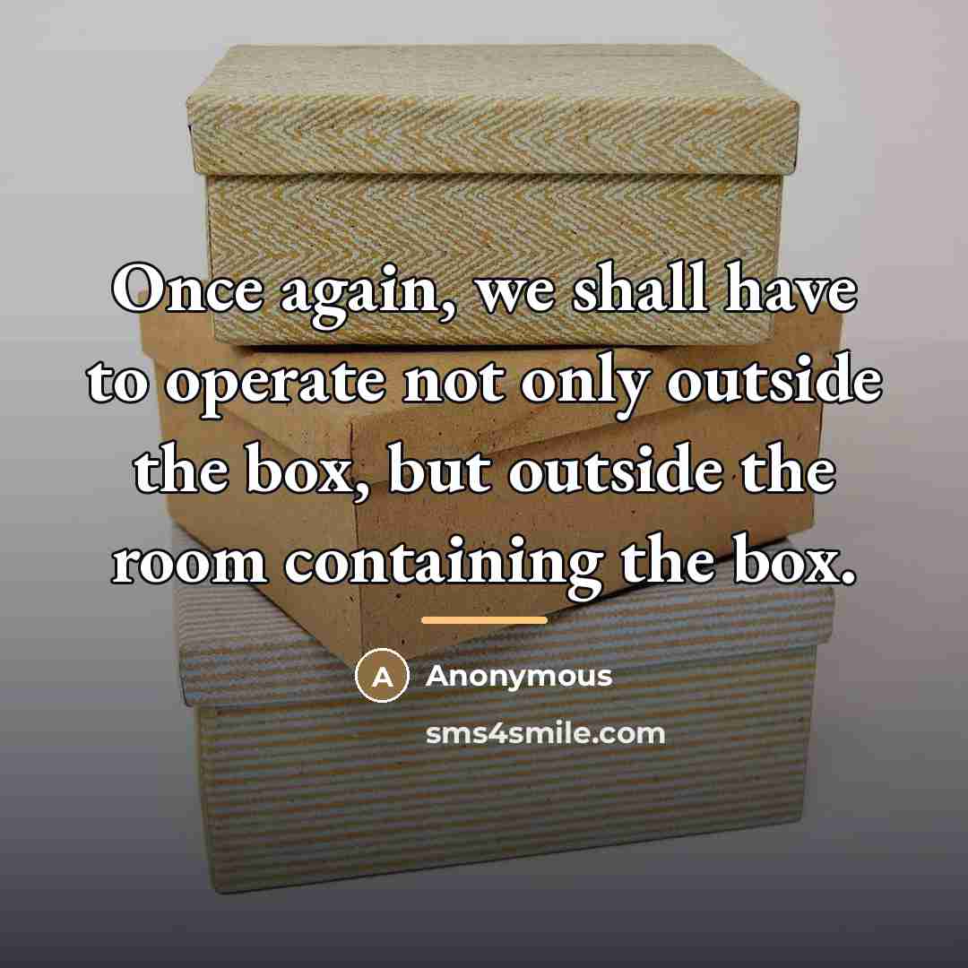 “Once again, we shall have to operate not only outside…” quote by Anonymous