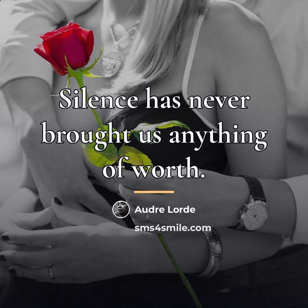 “Silence has never brought us anything of worth.…” quote by Audre Lorde