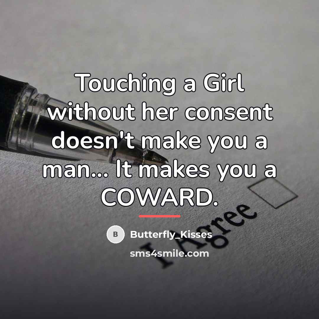 “Touching a Girl without her consent doesn't make you a…” quote by Butterfly_Kisses