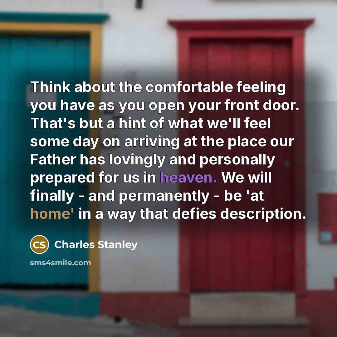 “Think about the comfortable feeling you have as you open…” quote by Charles Stanley