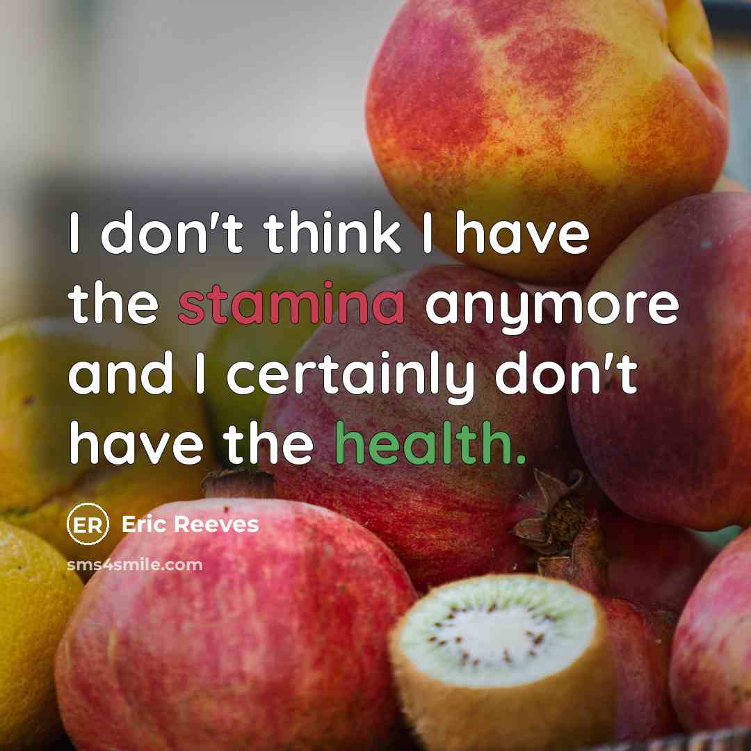 “I don't think I have the stamina anymore and I…” quote by Eric Reeves