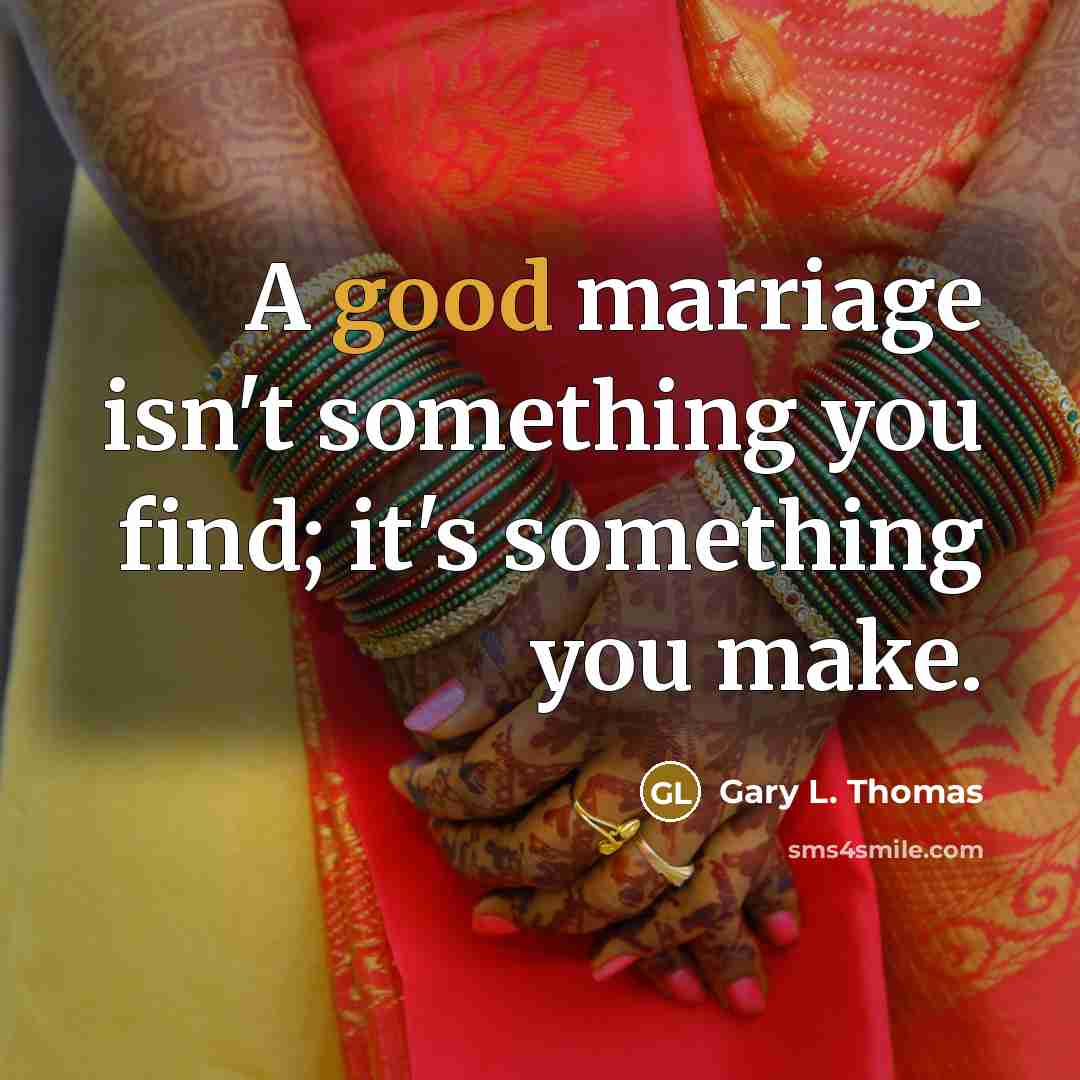 “A good marriage isn't something you find; it's something you…” quote by Gary L. Thomas