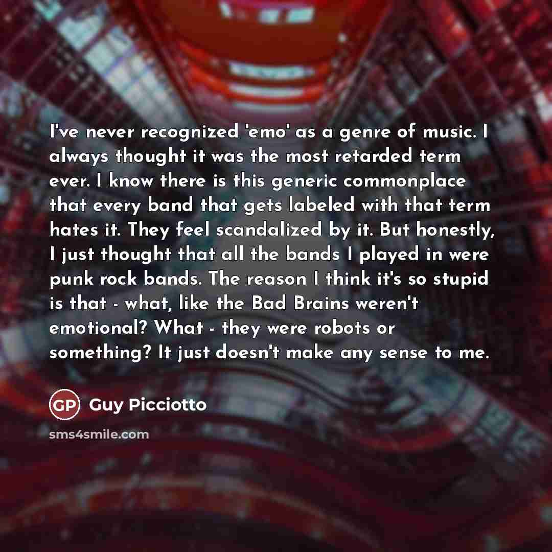 “I've never recognized 'emo' as a genre of music. I…” quote by Guy Picciotto