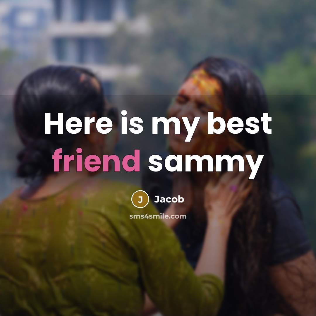 “Here is my best friend sammy…” quote by Jacob
