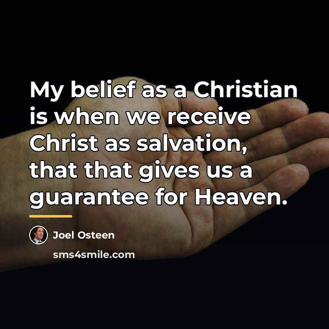 “My belief as a Christian is when we receive Christ…” quote by Joel Osteen