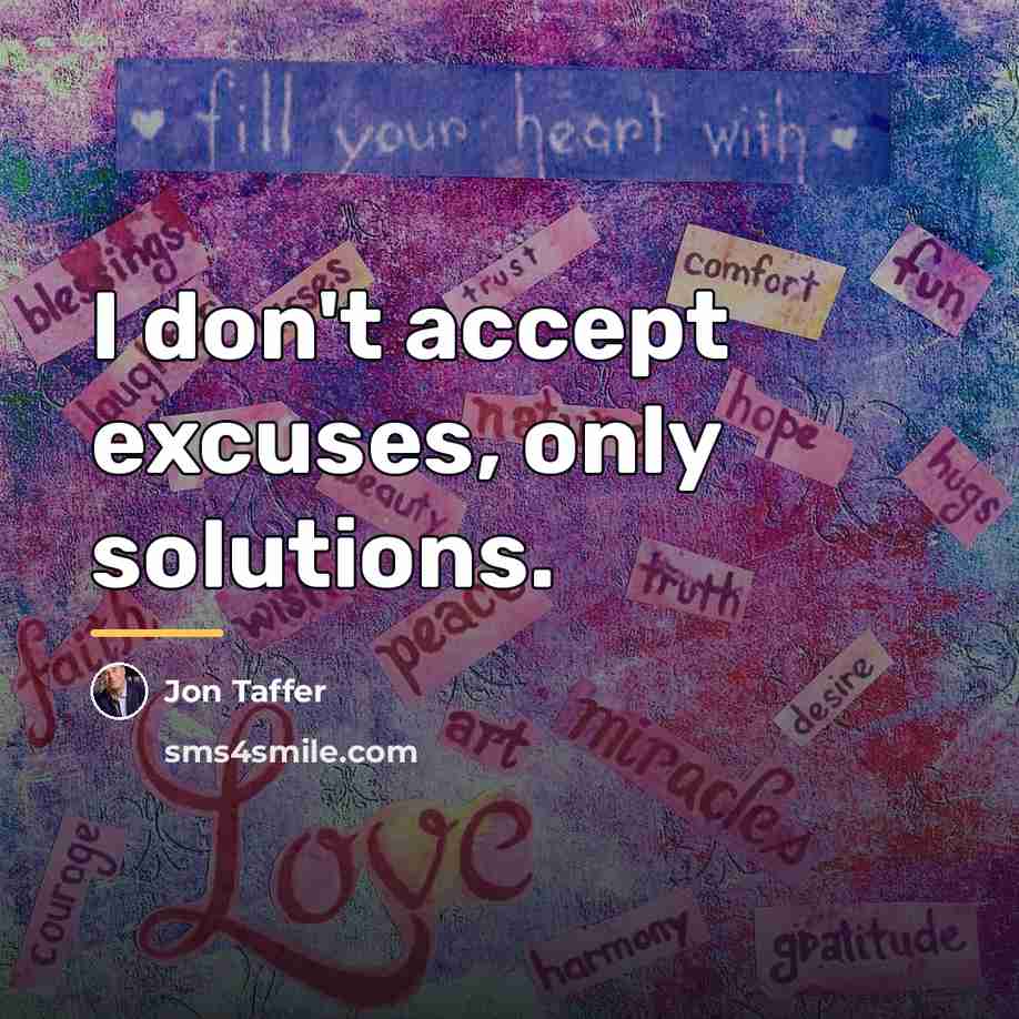 “I don't accept excuses, only solutions.…” quote by Jon Taffer