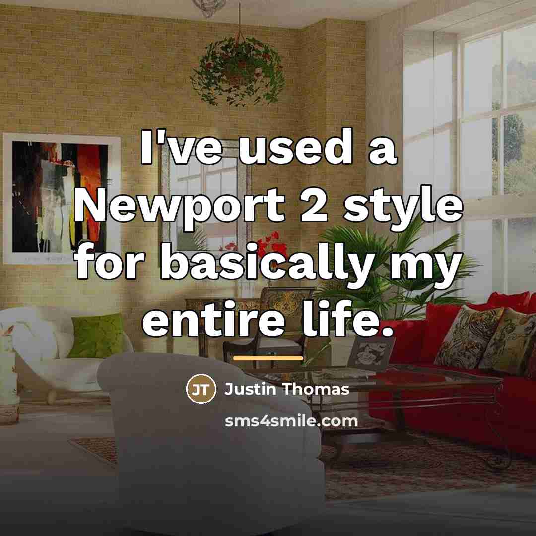 “I've used a Newport 2 style for basically my entire…” quote by Justin Thomas