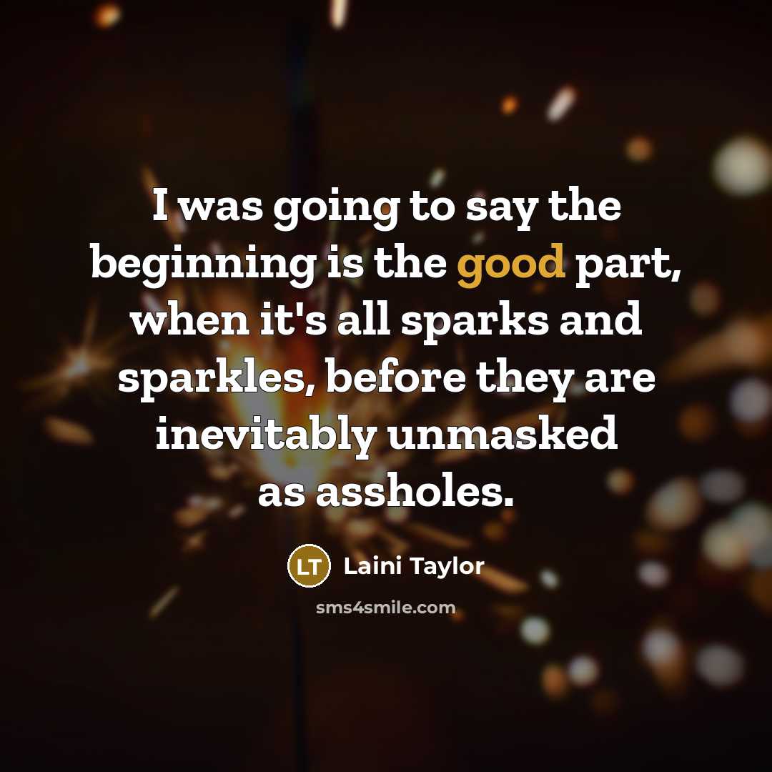 “I was going to say the beginning is the good…” quote by Laini Taylor