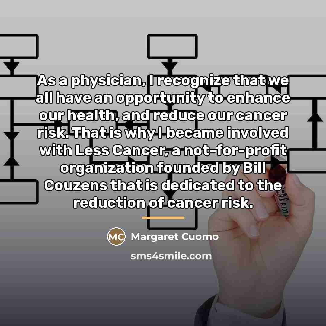 “As a physician, I recognize that we all have an…” quote by Margaret Cuomo