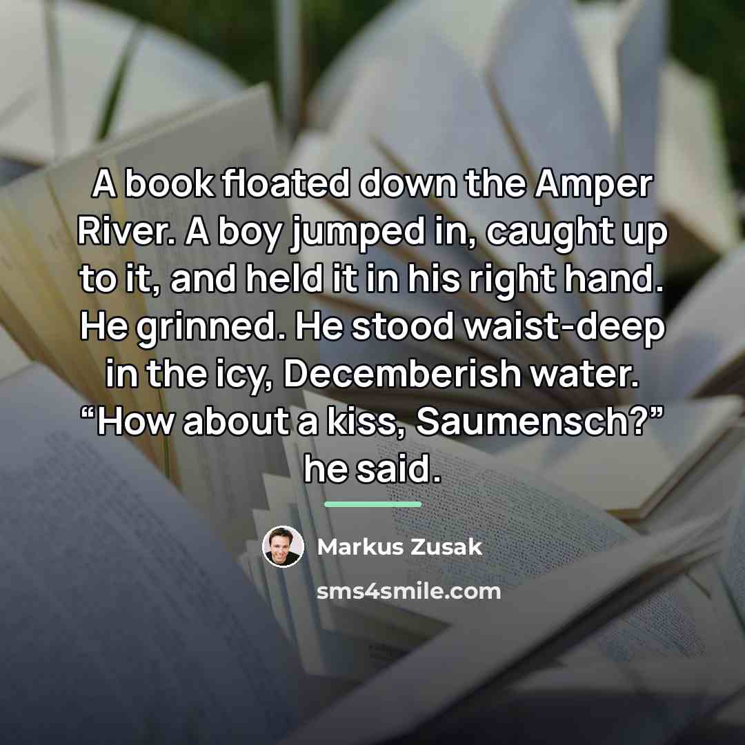 “A book floated down the Amper River. A boy jumped…” quote by Markus Zusak