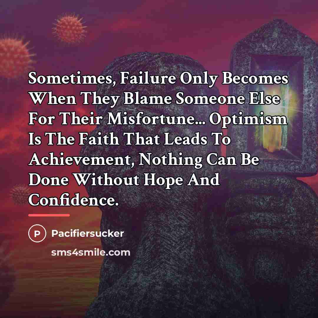 “Sometimes, Failure Only Becomes When They Blame Someone Else For…” quote by Pacifiersucker