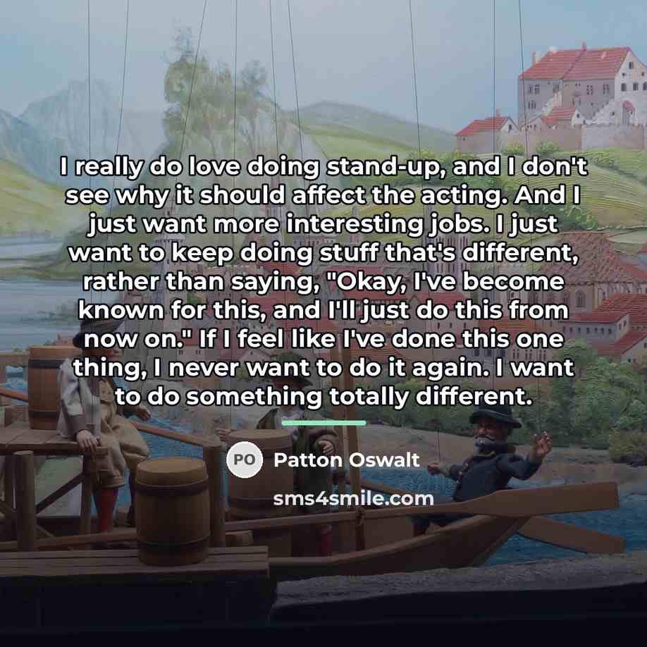 “I really do love doing stand-up, and I don't see…” quote by Patton Oswalt