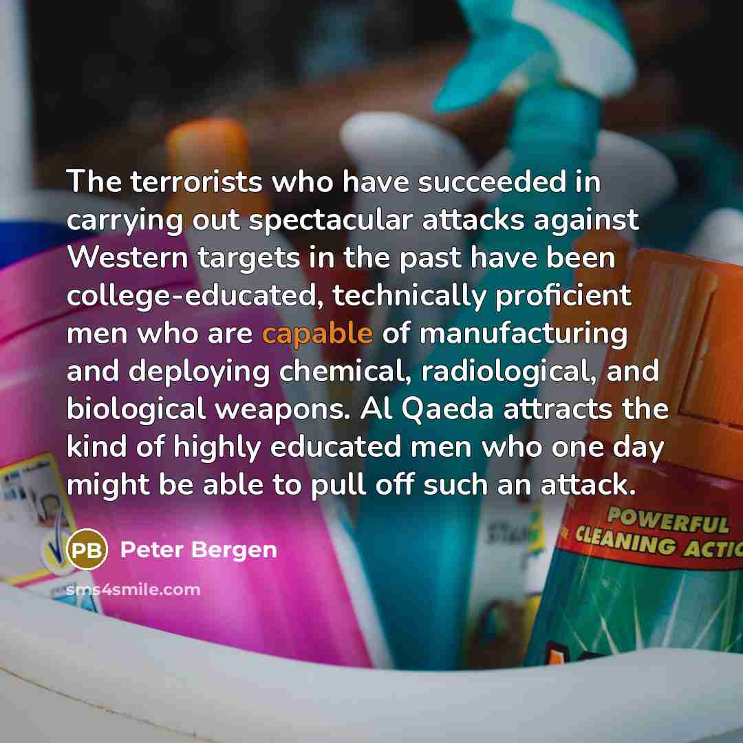 “The terrorists who have succeeded in carrying out spectacular attacks…” quote by Peter Bergen
