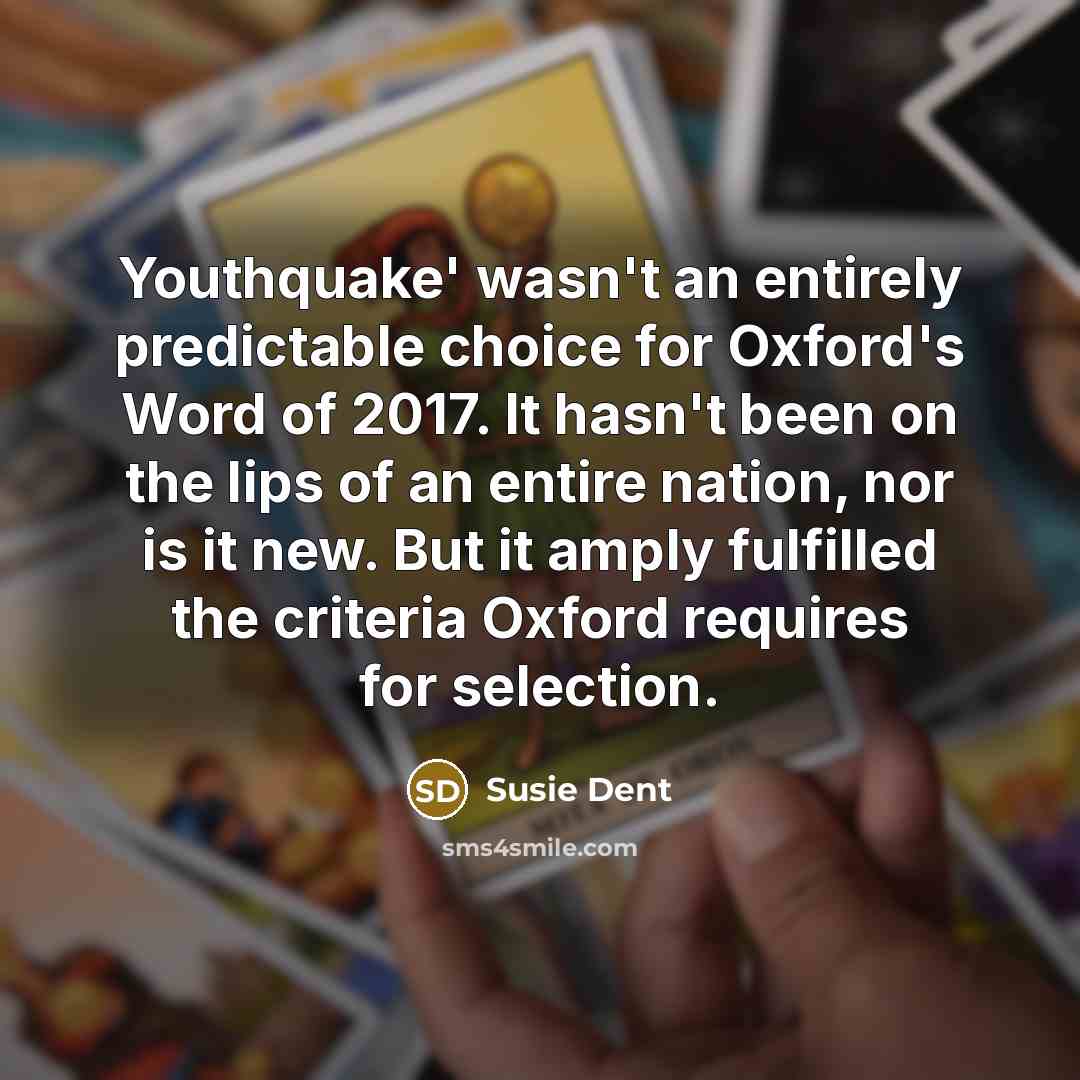 “Youthquake' wasn't an entirely predictable choice for Oxford's Word of…” quote by Susie Dent