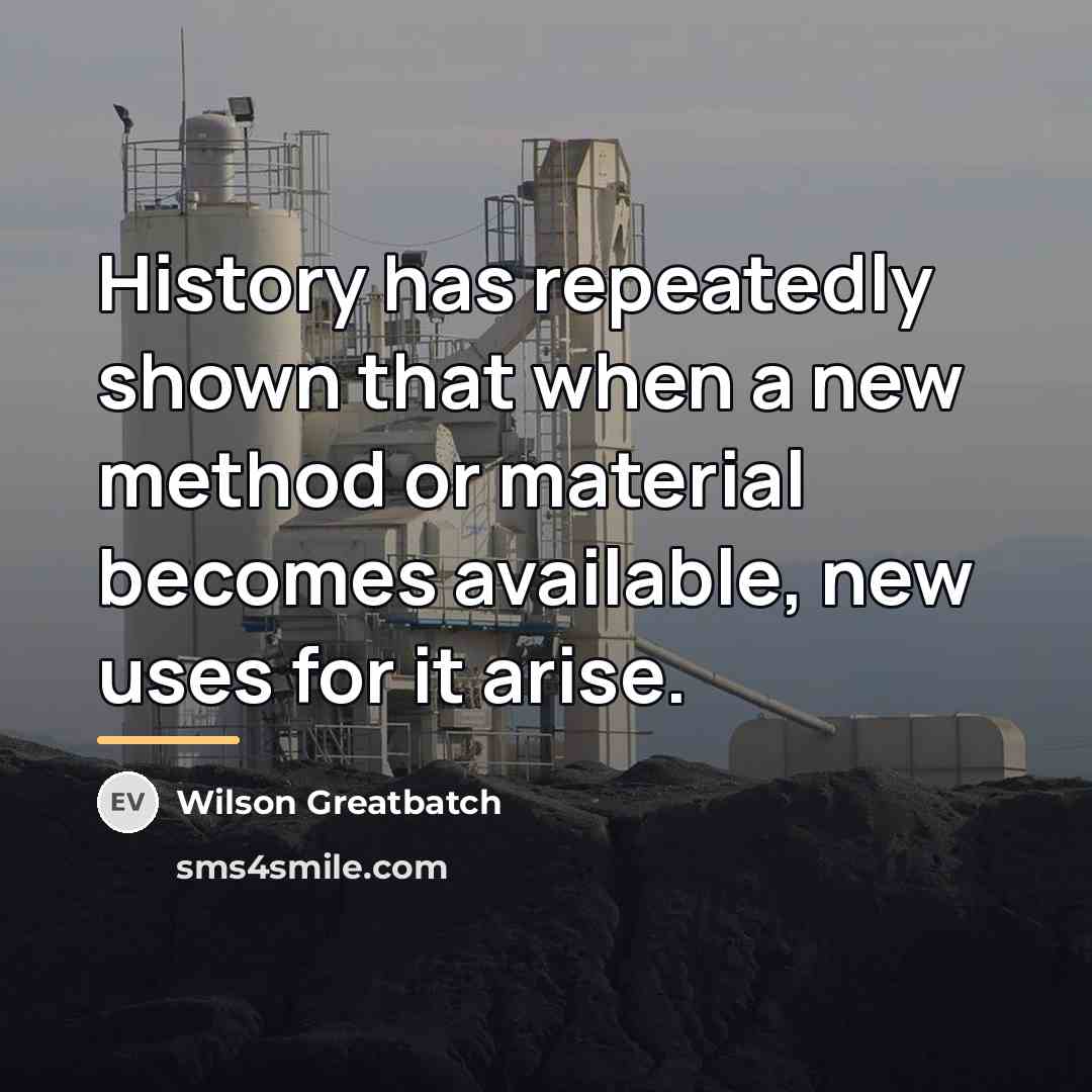 “History has repeatedly shown that when a new method or…” quote by Wilson Greatbatch