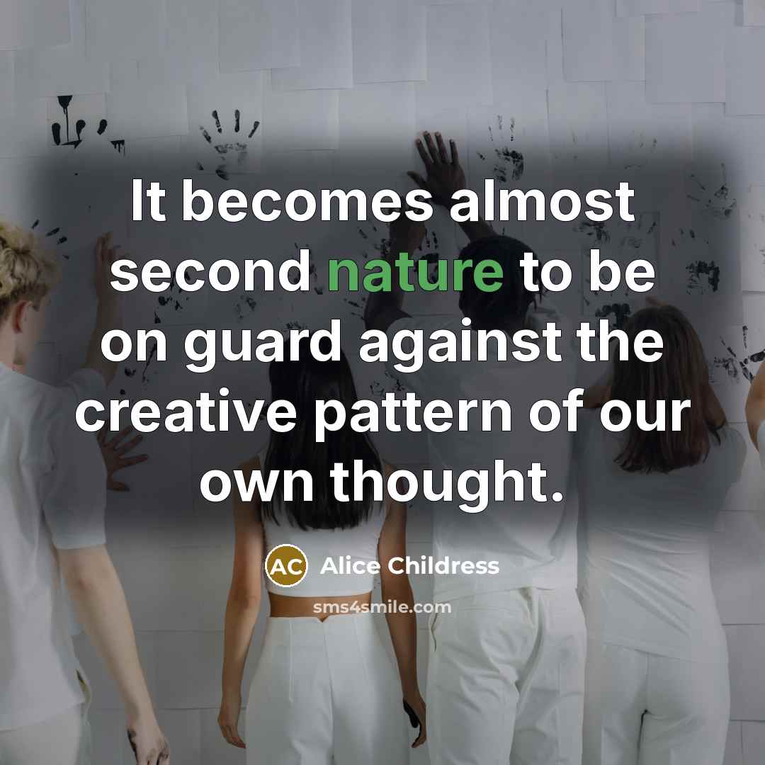 “It becomes almost second nature to be on guard against…” quote by Alice Childress