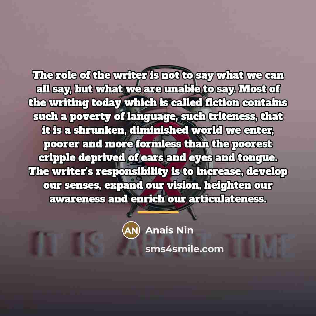 “The role of the writer is not to say what…” quote by Anais Nin
