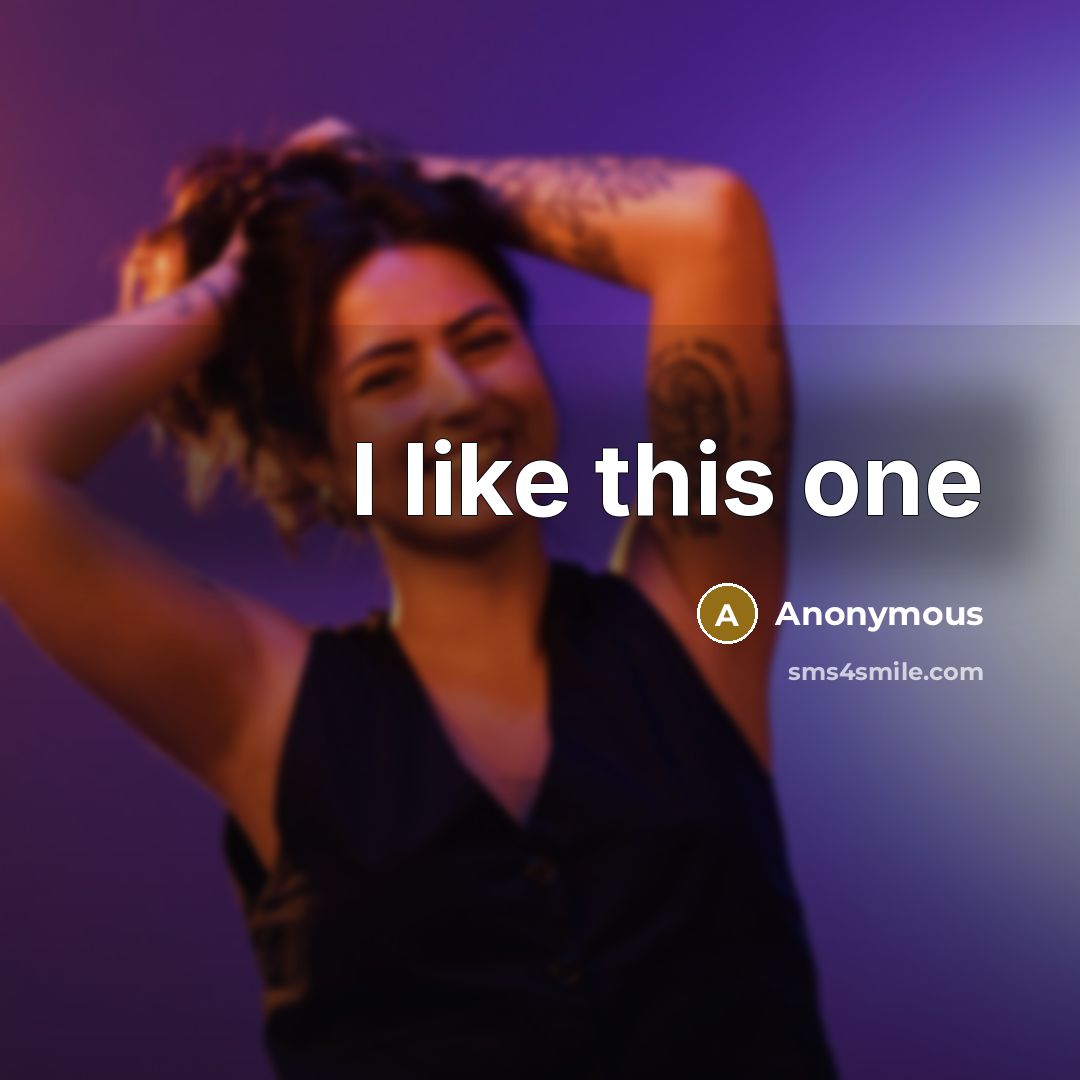 “I like this one” quote by Anonymous