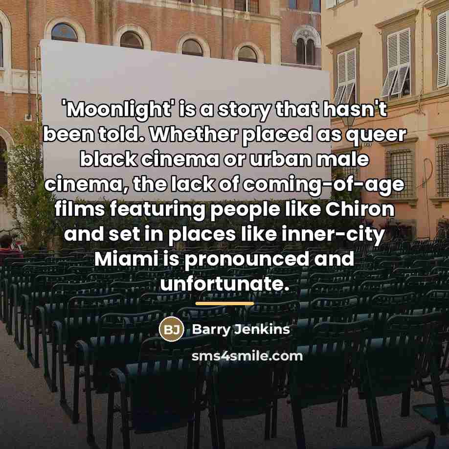 “'Moonlight' is a story that hasn't been told. Whether placed…” quote by Barry Jenkins