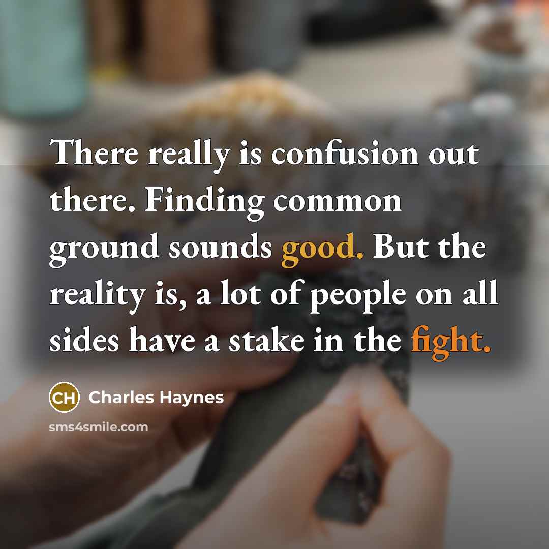 “There really is confusion out there. Finding common ground sounds…” quote by Charles Haynes