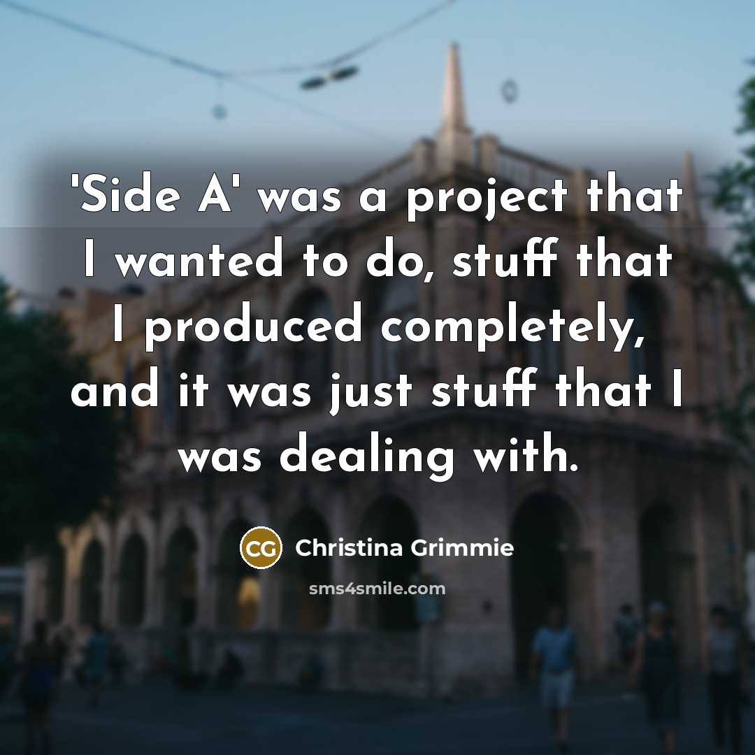 “'Side A' was a project that I wanted to do,…” quote by Christina Grimmie