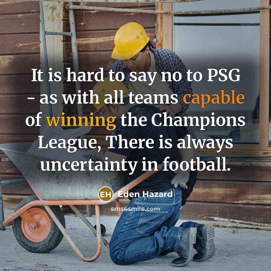“It is hard to say no to PSG - as…” quote by Eden Hazard