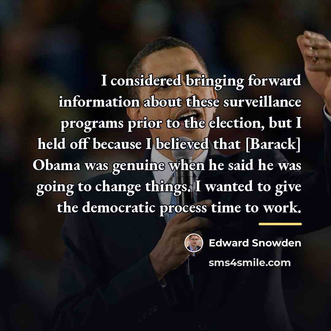 “I considered bringing forward information about these surveillance programs prior…” quote by Edward Snowden