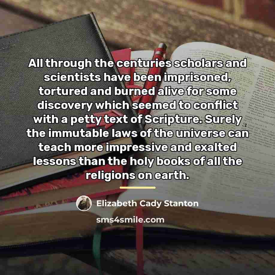 “All through the centuries scholars and scientists have been imprisoned,…” quote by Elizabeth Cady Stanton