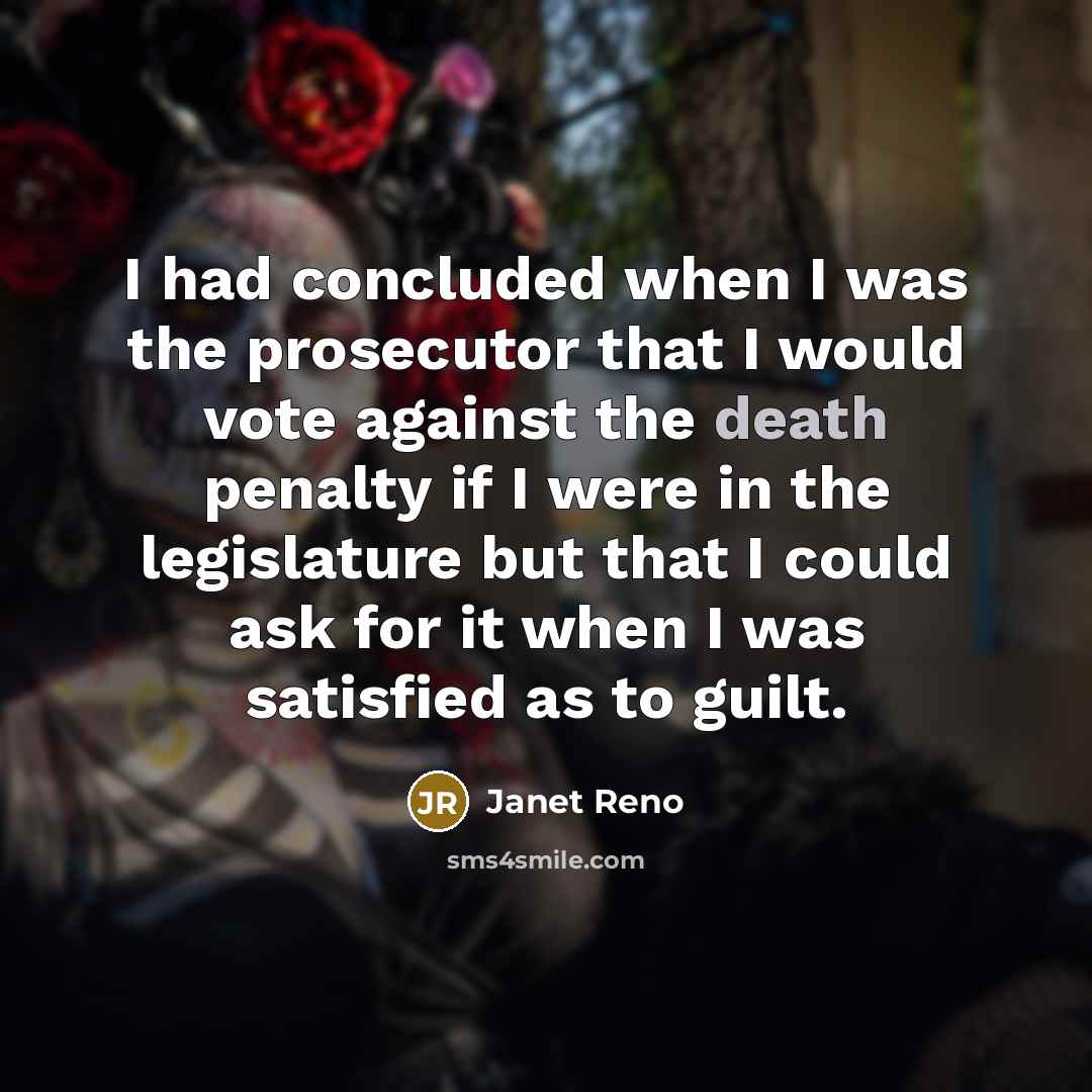 “I had concluded when I was the prosecutor that I…” quote by Janet Reno
